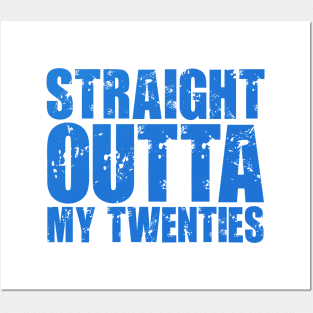 Straight Outta My Twenties Posters and Art